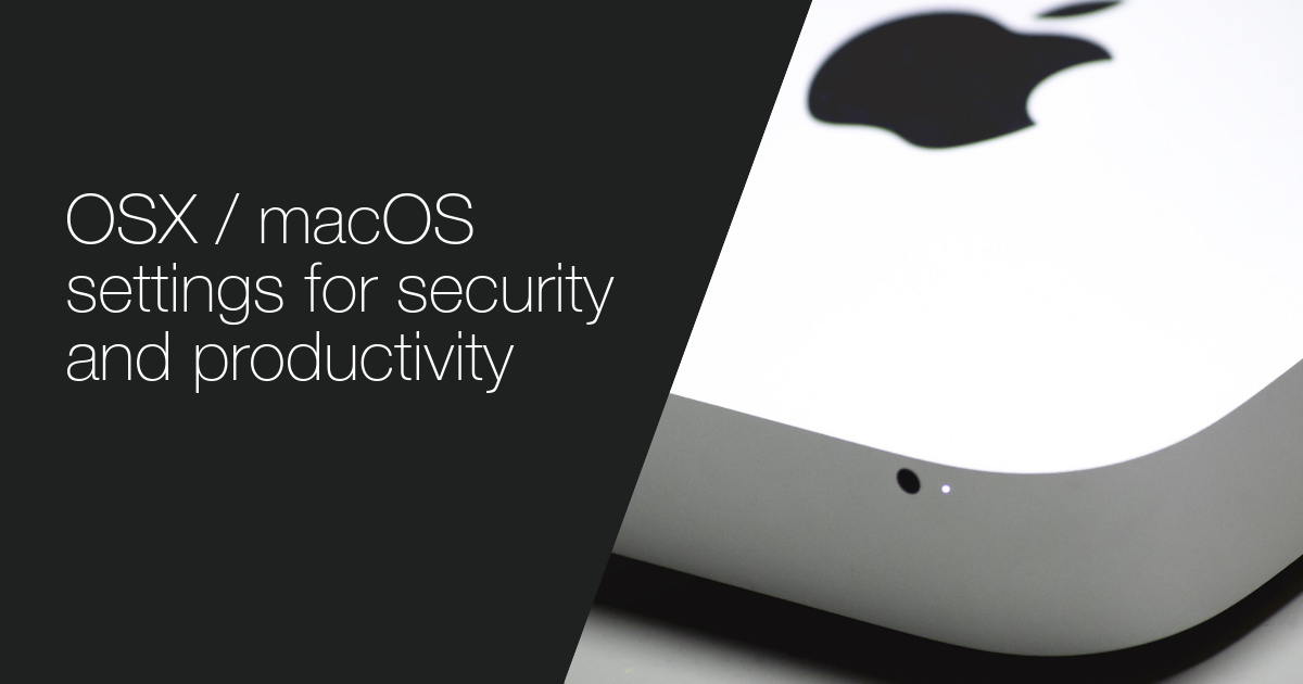 MacOS settings for security and productivity